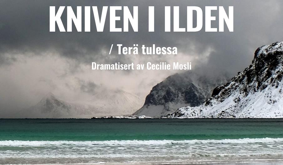 Riksteatret: Kniven i ilden / Terä tulessa