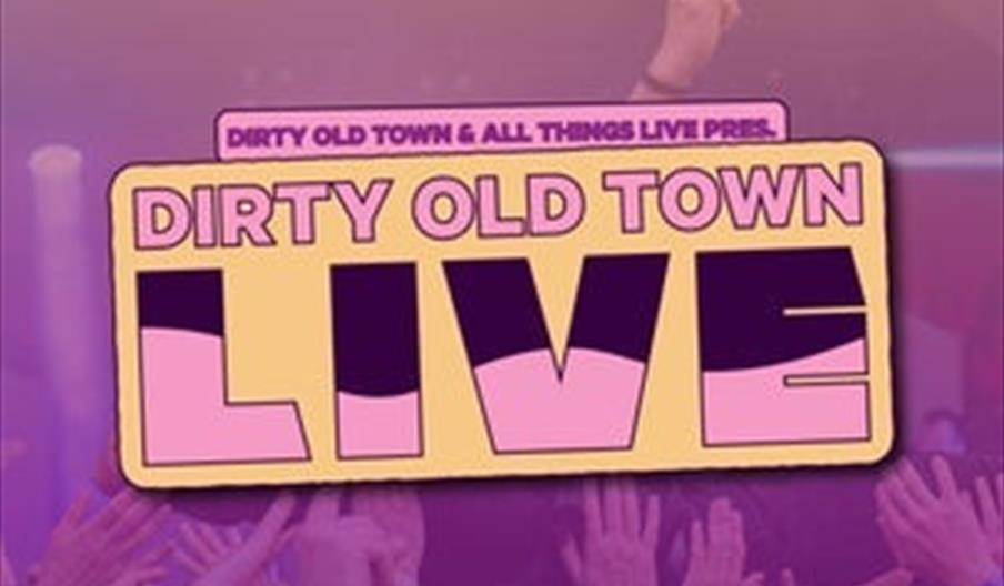 ATL & DOT pres: Dirty Old Town Live 2026