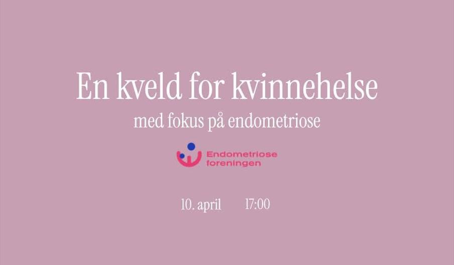 En Kveld for Kvinnehelse – Fokus på Endometriose