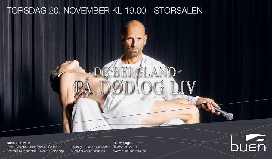 Dr. Bergland - på død og liv, på Buen Kulturhus