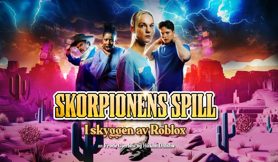 "Riksteatret: Skorpionens spill - i skyggen av Roblox"