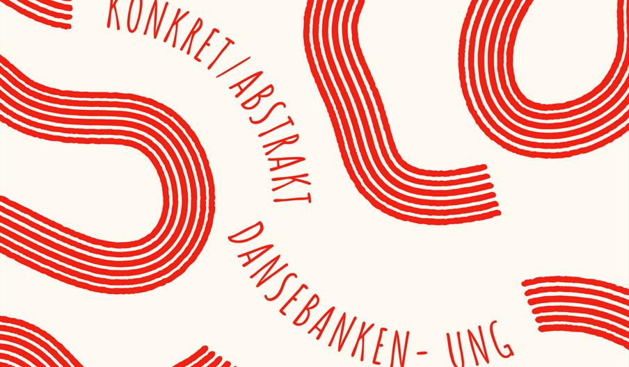 KONKRET/ABSTRAKT - Dansebanken Ung