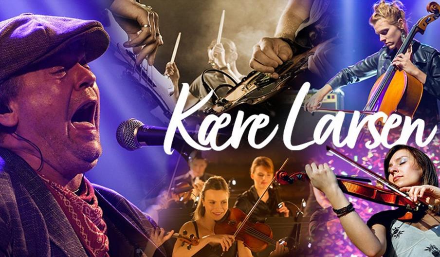 Kære Larsen – En hyllestkonsert til Kim Larsen