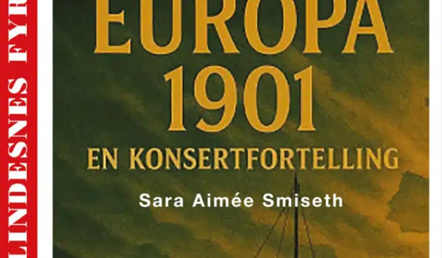 Konsert «Europa 1901» med Sara Aimée Smiseth + kveldsomvisning