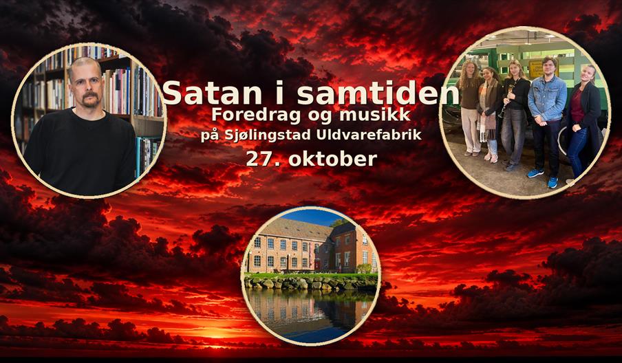 Satan i samtiden: foredrag og musikalsk opptreden på Sjølingstad Uldvarefabrik