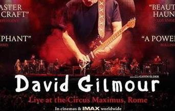DAVID GILMOUR: LIVE AT THE CIRCUS MAXIMUS, ROME David Gilmour: Live at The Circus Maximus, Rome - CINEMATEKET I KRISTIANSAND
