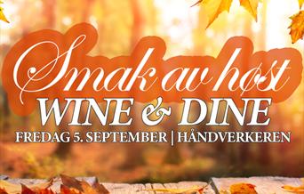 Wine & Dine: Smak av høst Wine & Dine ORDINÆR