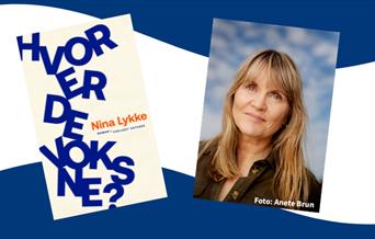 Nina Lykke og bilde av hennes roman som heter "Hvor er de voksne?"