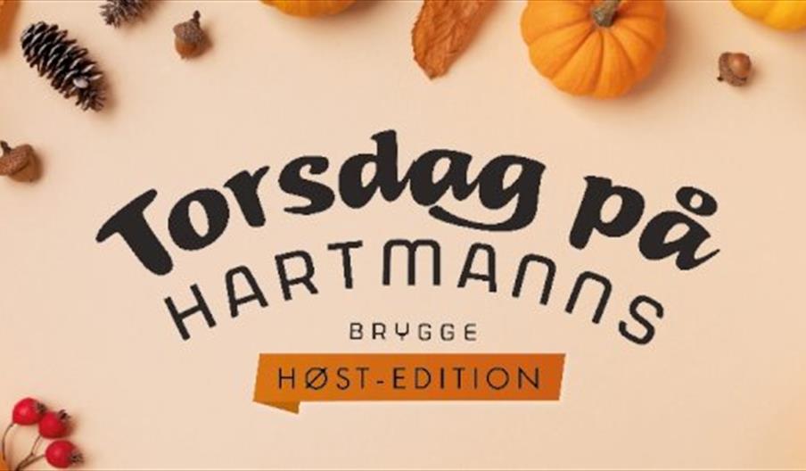 Torsdag på Hartmanns / Høst-edition på Teateret Torsdag på Hartmanns / Høst-edition på Teateret